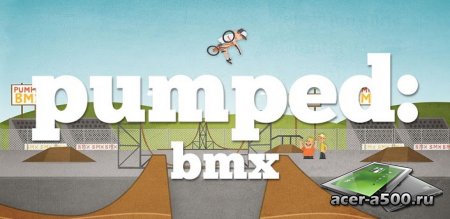 Pumped: BMX (обновлено до версии 1.2)