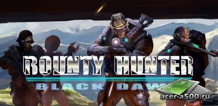 Bounty Hunter: Black Dawn (обновлено до версии 1.20) [свободные покупки]
