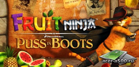 Fruit Ninja: Puss in Boots (обновлено до версии 1.0.4)