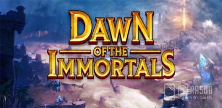 Dawn of the Immortals