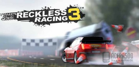 Reckless Racing 3 v1.0.3